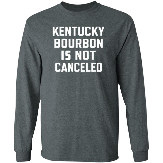 Kentucky Bourbon Is Not Canceled Shirt The Trillbillies Kentucky Bourbon Is Not Canceled Shirt The Trillbillies