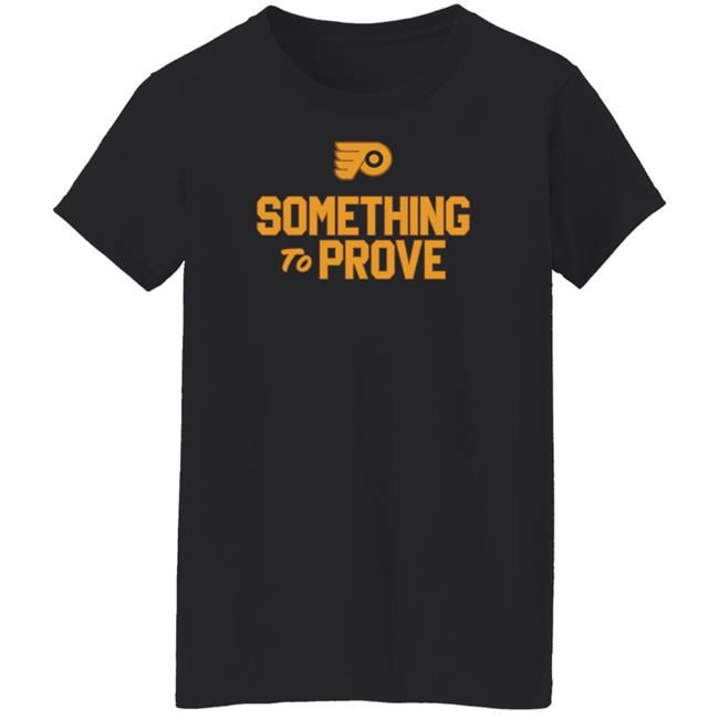 Travis Sanheim Something To Prove Shirt Jamey Baskow Travis Sanheim Something To Prove Shirt Jamey Baskow