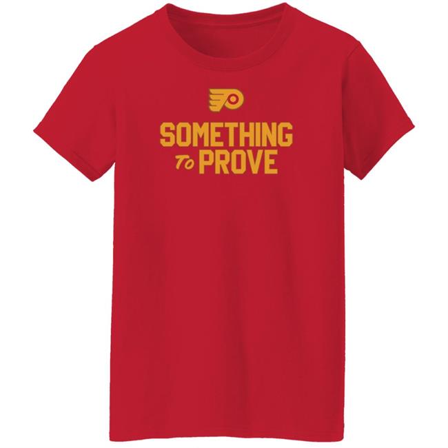 Travis Sanheim Something To Prove Shirt Jamey Baskow Travis Sanheim Something To Prove Shirt Jamey Baskow