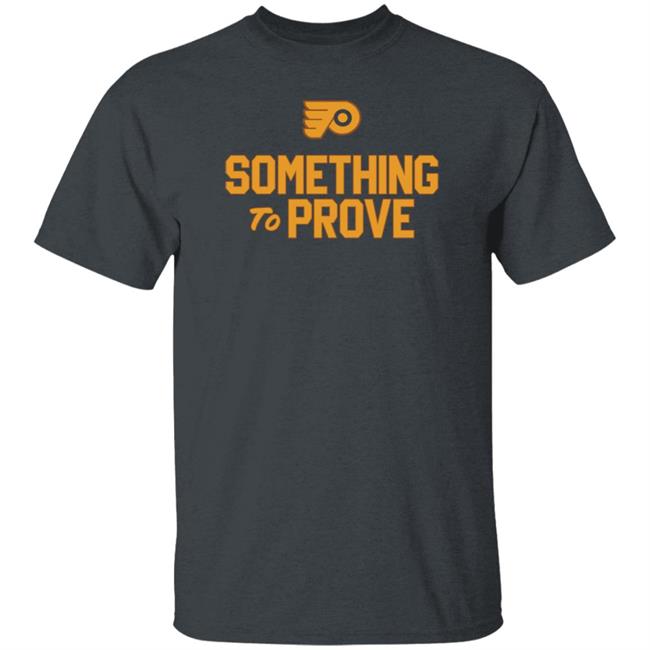 Travis Sanheim Something To Prove Shirt Jamey Baskow Travis Sanheim Something To Prove Shirt Jamey Baskow