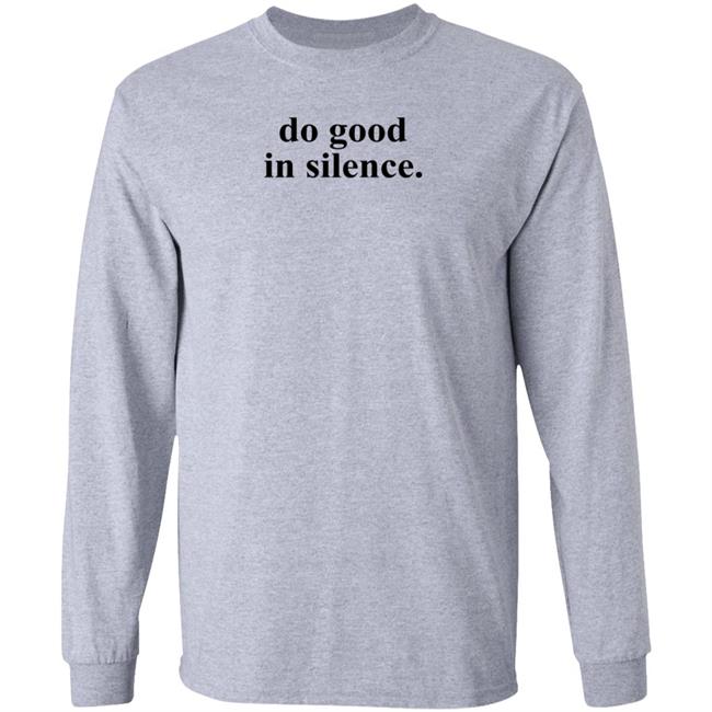 Do Good In Silence Hoodie Dogoodinsilence Merch Thanasis Ante
