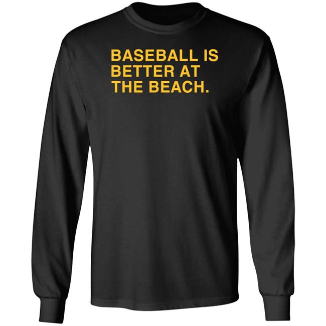 Obvious Shirts Store Baseball Is Better At The Beach Shirt Myrtle Beach Pelicans Obvious Shirts Store Baseball Is Better At The Beach Shirt Myrtle Beach Pelicans