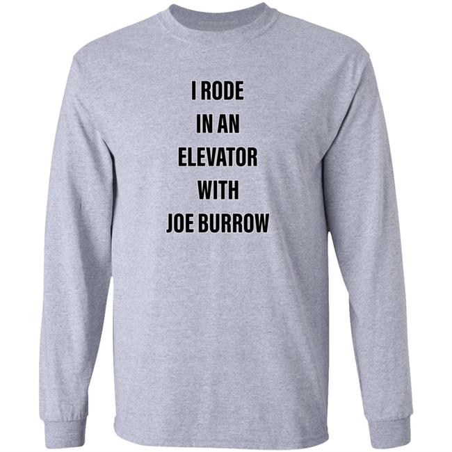 I Rode In An Elevator With Joe Burrow Shirt Gavin Rogers I Rode In An Elevator With Joe Burrow Shirt Gavin Rogers