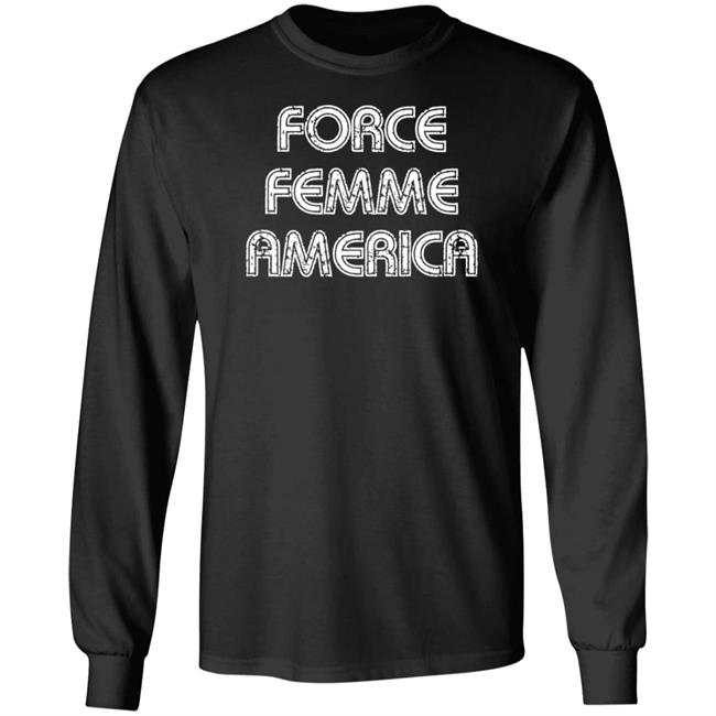 Force Femme America Shirt Theadarhodes Force Femme America Shirt Theadarhodes