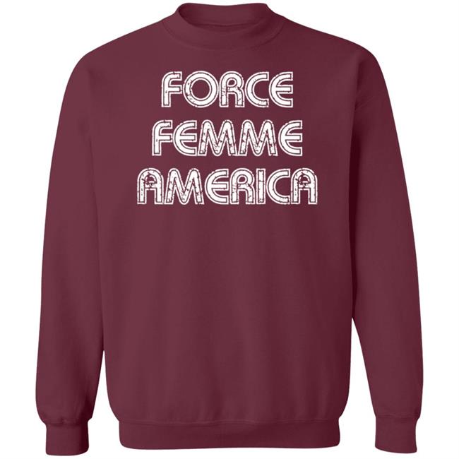 Force Femme America Shirt Theadarhodes Force Femme America Shirt Theadarhodes