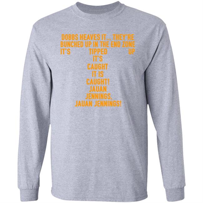 Dobbs Heaves It They're Bunched Up In The End Zone Shirt Hmtco Merch