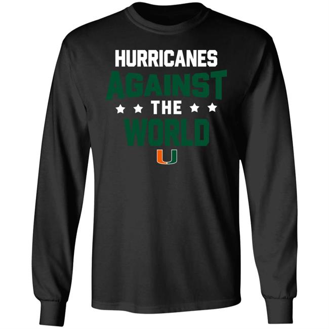 Miami Hurricanes Fanatics Hurricanes Against The World Shirt Steve Feinberg
