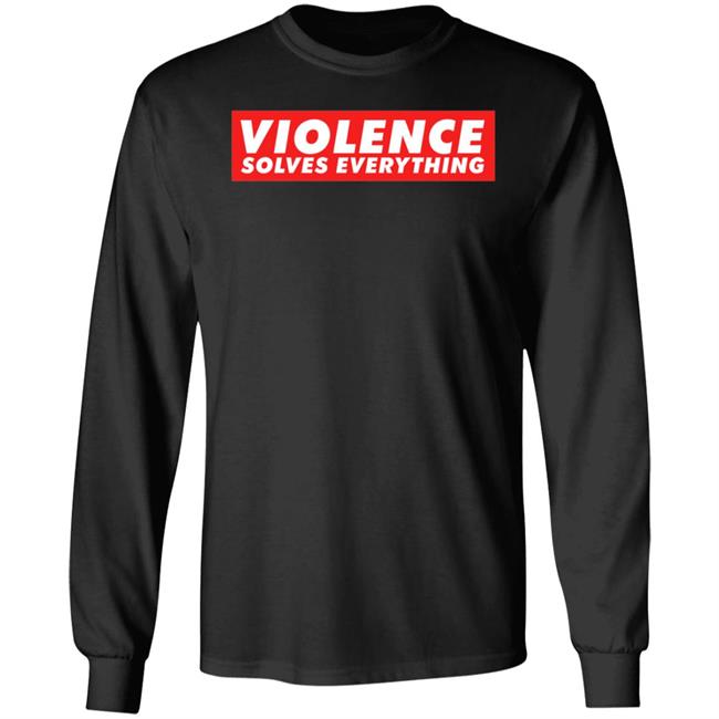 Violence Solves Everything Shirt Jake Shields