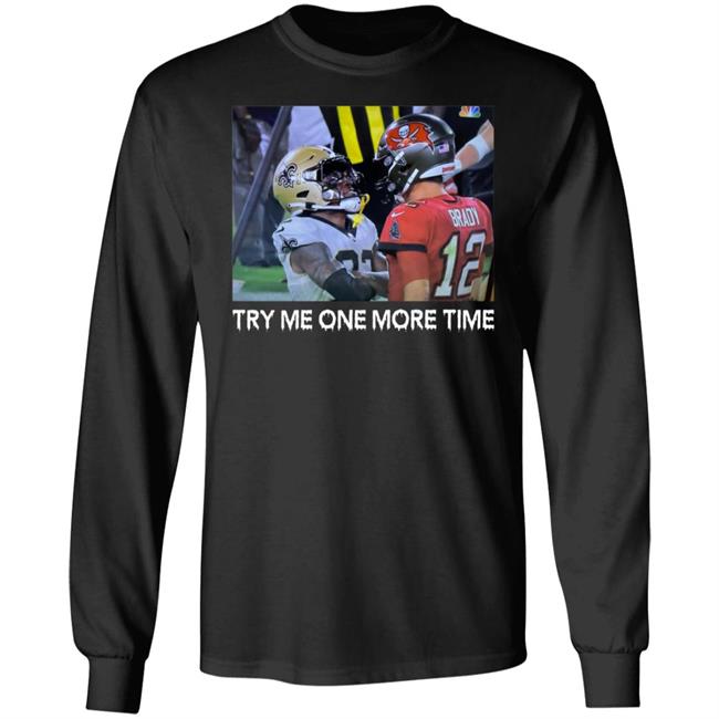 Try Me One More Time Shirt Nader Mirfiq