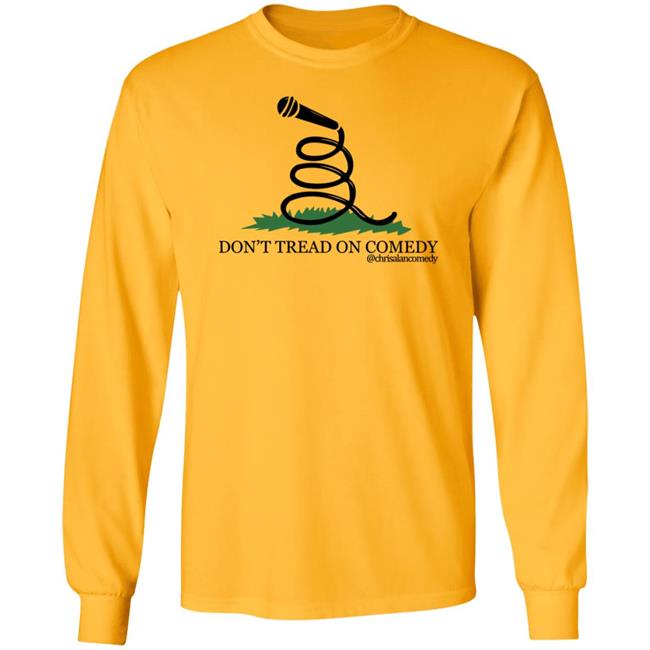 Don't Tread On Comedy Chrisalancomedy Shirt Cheesecake Hater Don't Tread On Comedy Chrisalancomedy Shirt Cheesecake Hater
