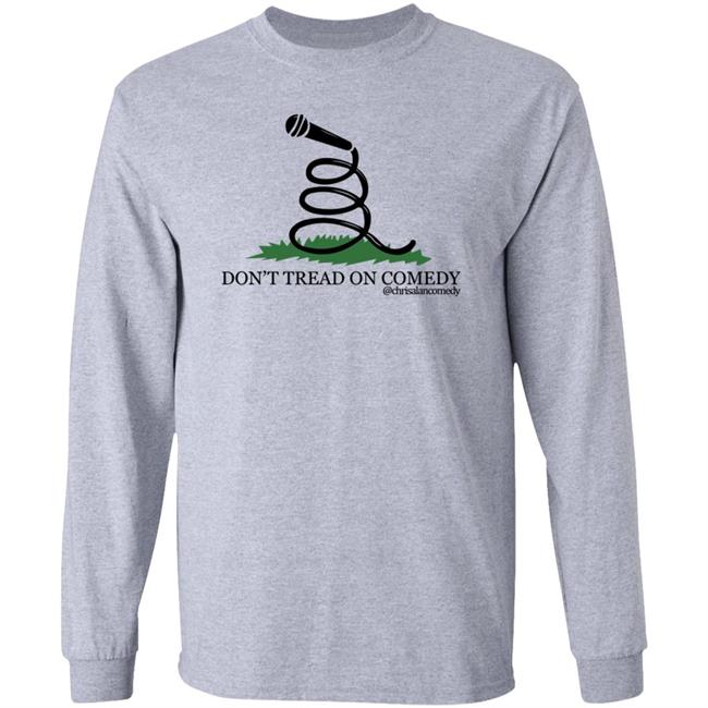 Don't Tread On Comedy Chrisalancomedy Shirt Cheesecake Hater Don't Tread On Comedy Chrisalancomedy Shirt Cheesecake Hater