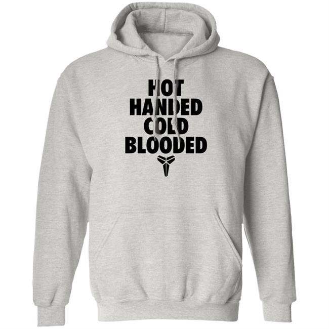 Hot Handed Cold Blooded Shirt Kobe Bryant Hot Handed Cold Blooded Shirt Kobe Bryant