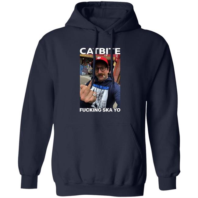 Catbite Fucking Ska Yo Shirt Hoodie Sweatshirt Catbite Fucking Ska Yo Shirt Hoodie Sweatshirt