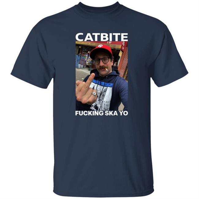 Catbite Fucking Ska Yo Shirt Hoodie Sweatshirt Catbite Fucking Ska Yo Shirt Hoodie Sweatshirt