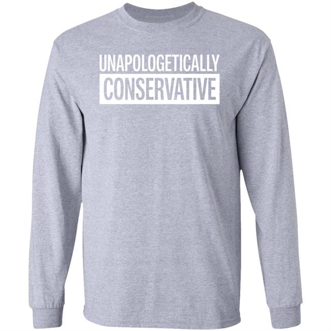 Unapologetically Conservative Sweatshirt Brittany Aldean And Kasi Rosa Merch