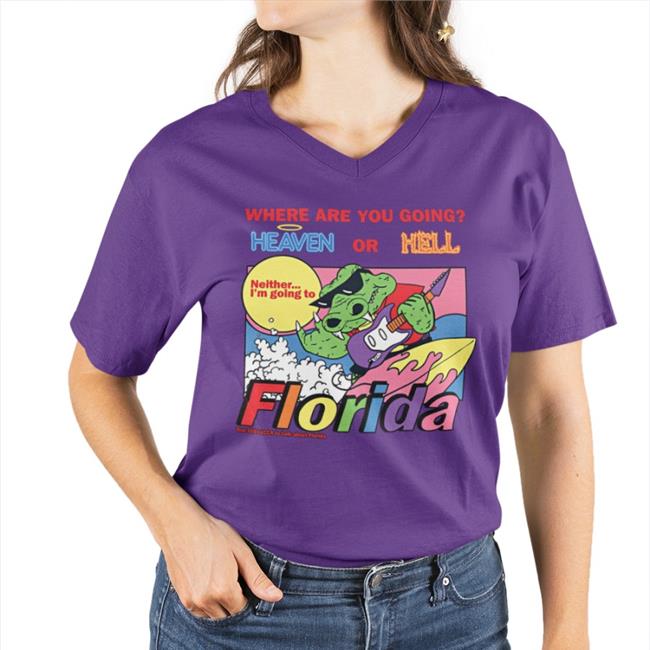 Lucca International Merch Where Are You Going Heaven Or Hell Florida Shirt White