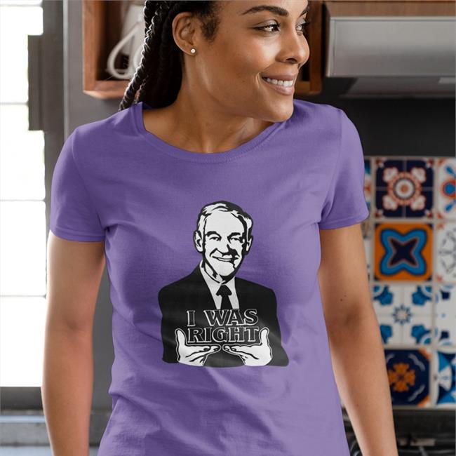 Ron Paul I Was Right New Shirt The Redheaded Libertarian