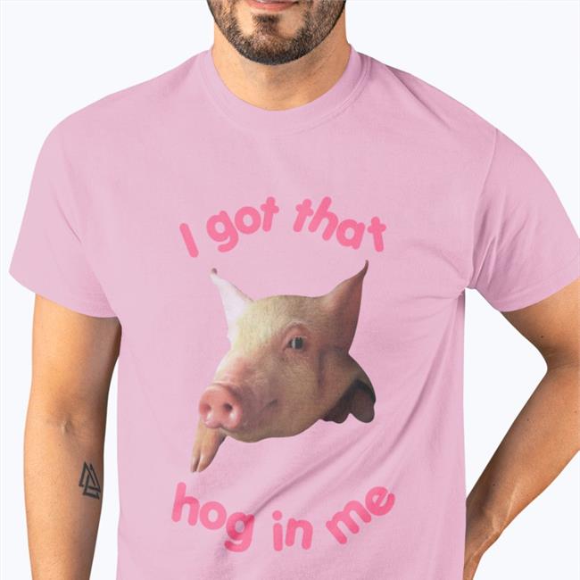 I Got That Hog In Me Hoodie