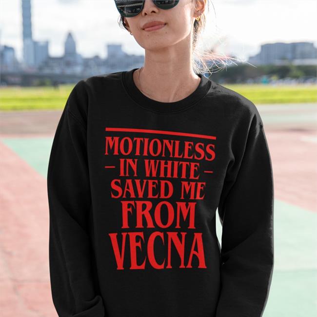 Motionless In White Saved Me From Vecna T-Shirt