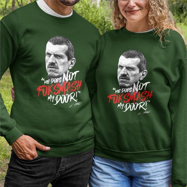 He Does Not Foksmash My Door T Shirt Guenther Steiner