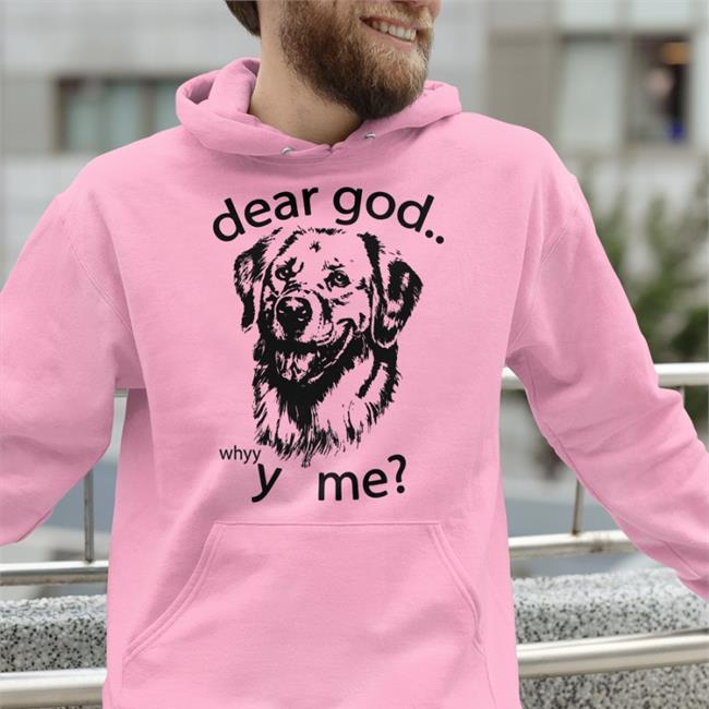 Dear God Y Me Shirt Shirts That Go Hard Thegoodshirts Merch