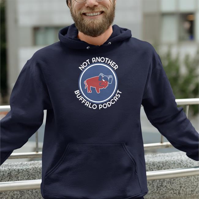 Not Another Buffalo Podcast Hoodie