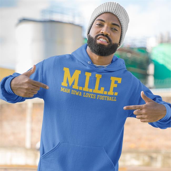 Milf Man Iowa Loves Football Shirt Barstool Iowa Barstool Sports Store