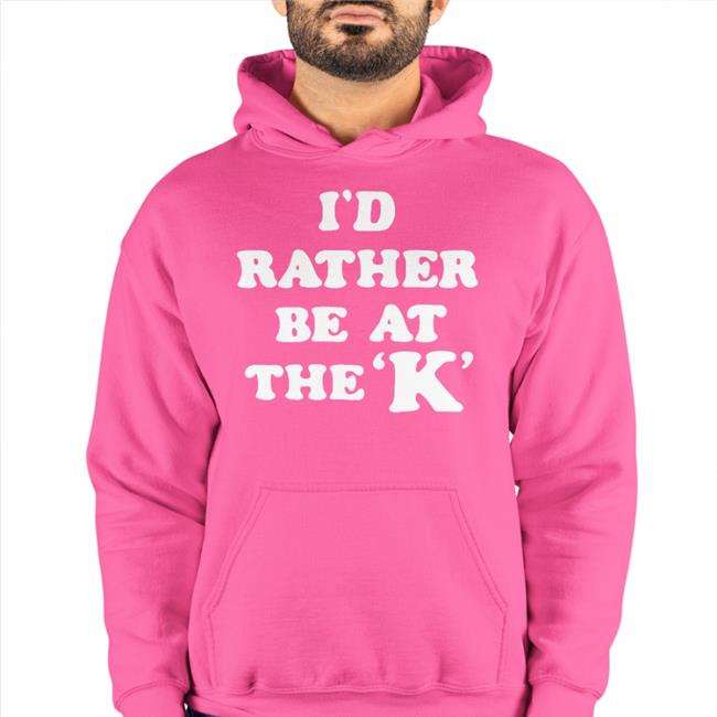 Sarah Nauser I'd Rather Be At The K Tee Shirt Royal