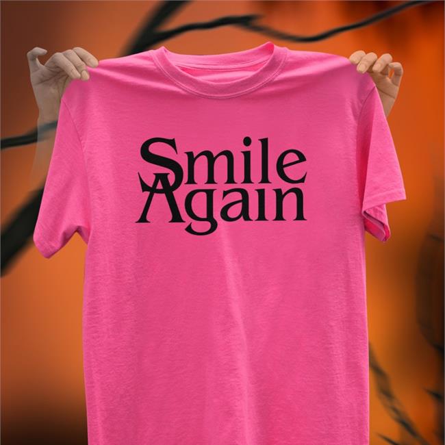 Mejealously Smile Again T Shirt