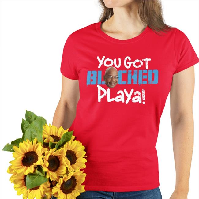 You Got Blocked Playa Long Sleeve T Shirt