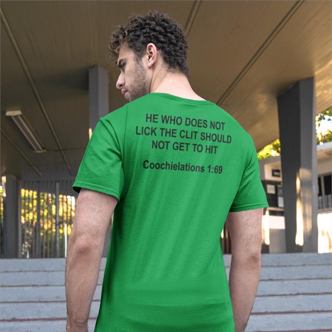 He Who Does Not Lick The Clit Should Not Get To Hit Coochielations 1:69 Shirt Light Blue Shirts That Go Hard