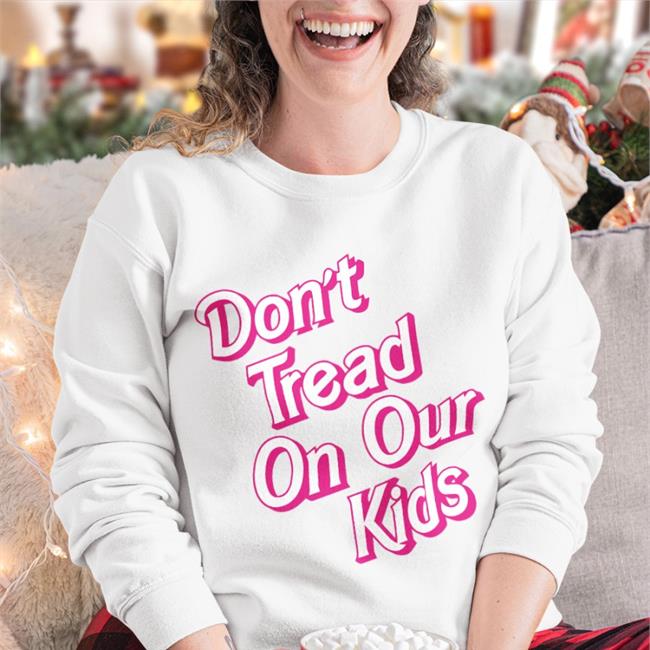 Don't Tread On Our Kids Tee Shirt Brittany Aldean
