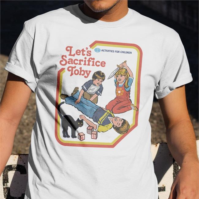 Shirts That Go Hard Let's Sacrufice Toby Shirt