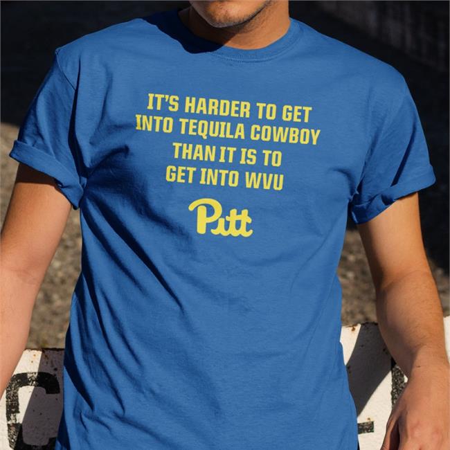 The_Mattspeck24 It’S Harder To Get Into Tequila Cowboy Than It Is To Get Into Wvu Shirt