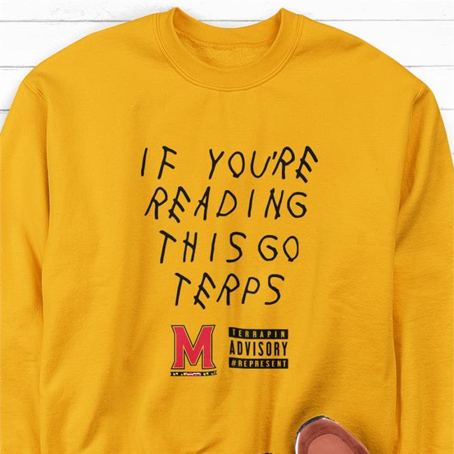 Maryland Terrapins If You're Reading This Go Terps Shirts White