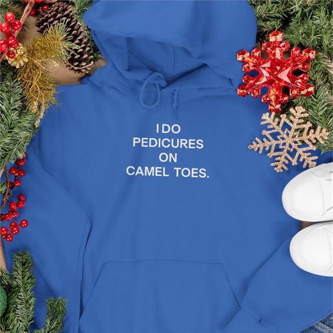 I Do Pedicures On Camel Toes Tee Shirt