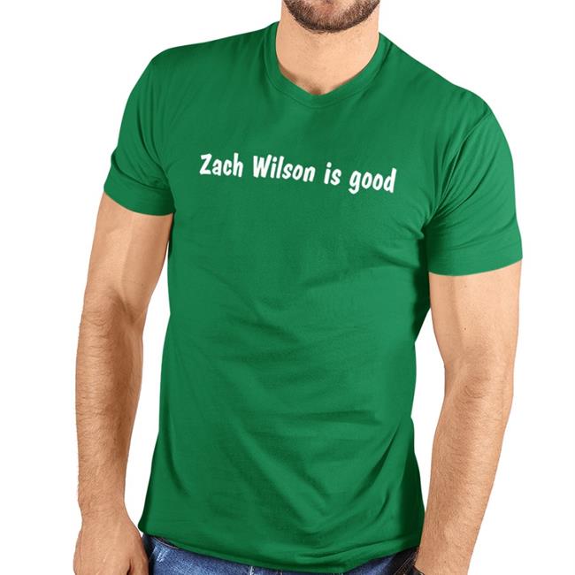 Zach Wilson Is Good Shirts Isgoodbrand Merch Isgoodbrand Merch Zach Wilson Is Good Shirts