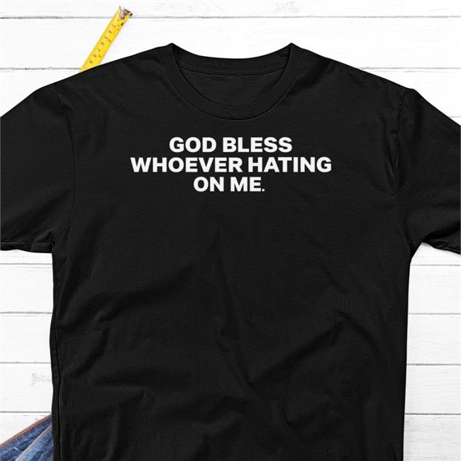 Rubythevalley God Bless Whoever Hating On Me Shirts Jalen Hurts