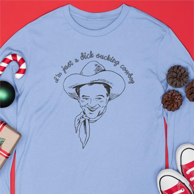 Shirtsthtgohard I'm Just A Dick Sucking Cowboy Sweatshirt