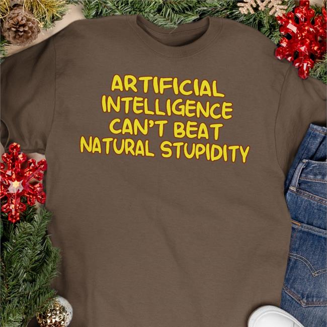 The Shoe Artificial Intelligence Can't Beat Natural Stupidity Long Sleeve Tee Green