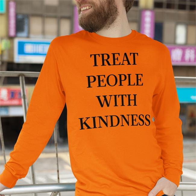 Loveontourdaiiy Treat People With Kindness Long Sleeve T Shirt