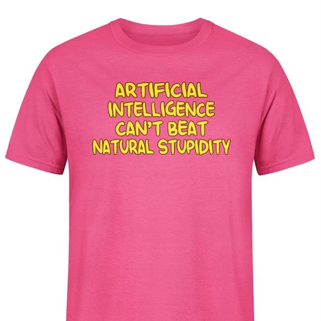 The Shoe Artificial Intelligence Can't Beat Natural Stupidity Tee Green