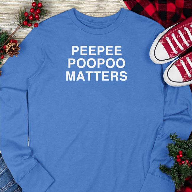 Peepee Poopoo Matters Shirt