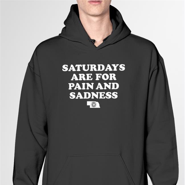 Saturdays Are For Pain And Sadness