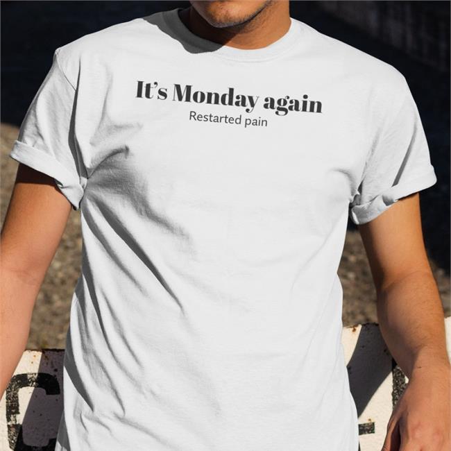 It's Monday Again Restarted Pain Hooded Sweatshirt