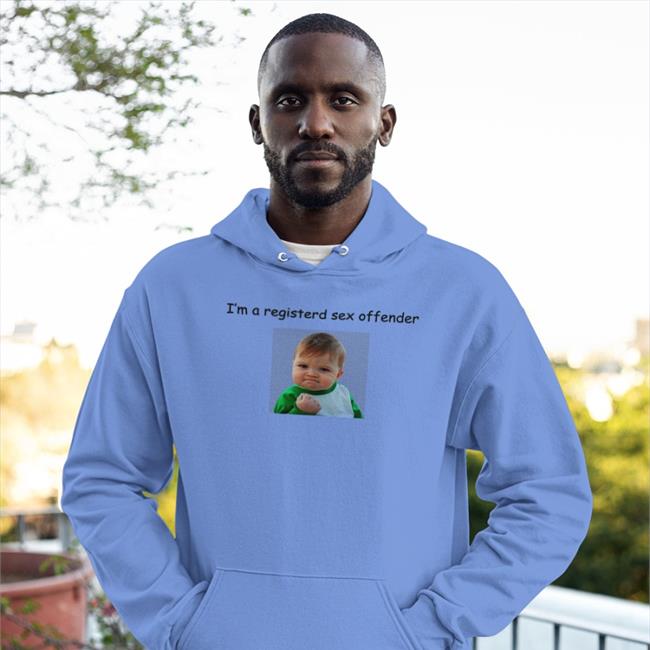 Success Kid I'm A Registerd Sex Offender Shirt Goodshirts
