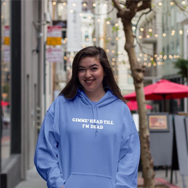 Shirts That Go Hard Gimme' Head Till I'm Dead Hoodie Shirtsthtgohard Merch