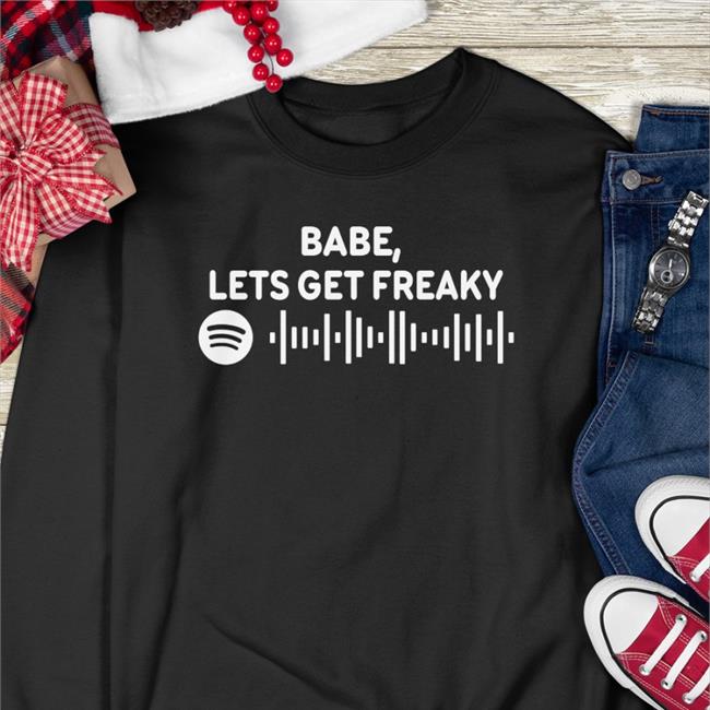 Babe Lets Get Freaky Cbat Spotify Code Shirt Luccainternational Merch Lucca