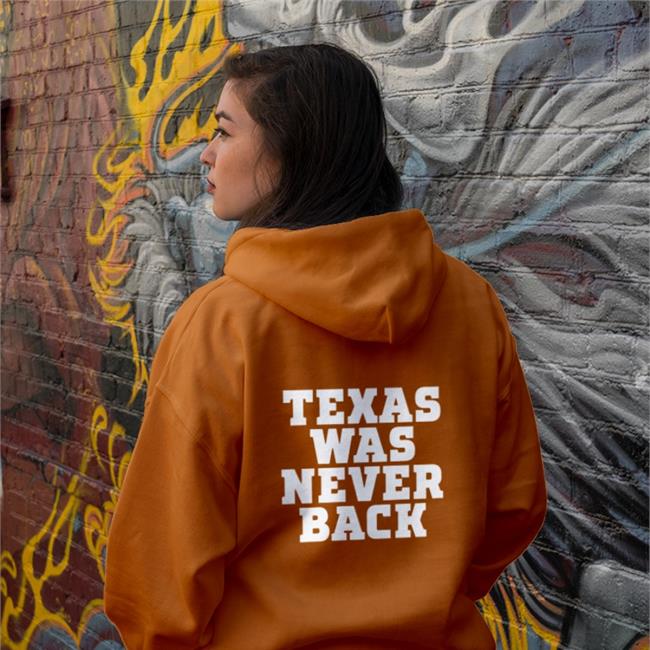 Preston Lopez Texas Was Never Back Shirt Trent Attyah
