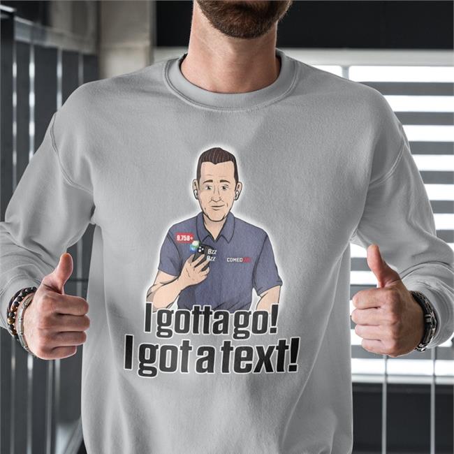 Ian Rapoport Rapsheet & Friends I Gotta Go I Got A Text Shirt Patmcafeeshow Merch